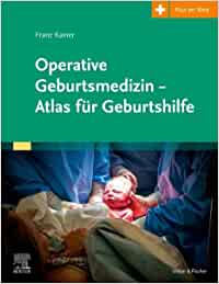 Operative Geburtsmedizin Atlas für Geburtshilfe